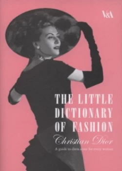 Image of The Little Dictionary of Fashion by Christian Dior Hardback