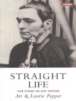 Image of Straight Life by Art and Laurie Pepper Paperback