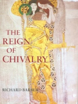 Image of The Reign of Chivalry by Richard Barber Hardback