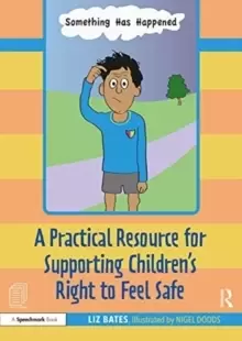 Image of A Practical Resource for Supporting Childrens Right to Feel Safe
