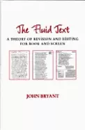 Image of fluid text a theory of revision and editing for book and screen
