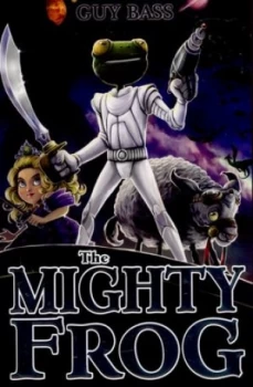 Image of The Mighty Frog by Guy Bass Book