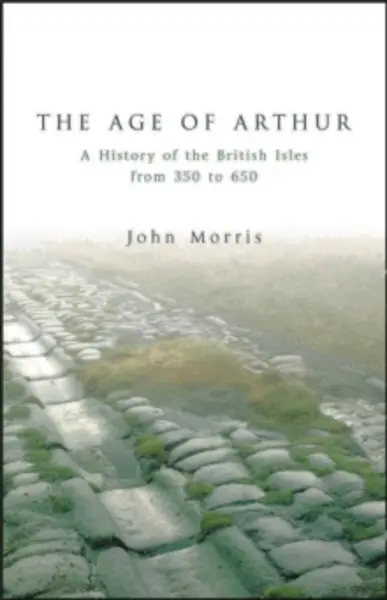Image of age of arthur a history of the british isles from 350 to 650 9781842124772
