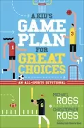 Image of kids game plan for great choices an all sports devotional