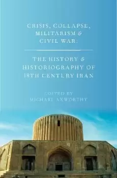 Image of Crisis, Collapse, Militarism and Civil War by Michael Axworthy