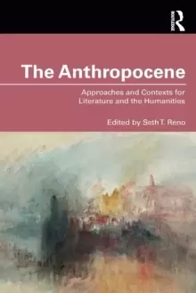 Image of The Anthropocene : Approaches and Contexts for Literature and the Humanities