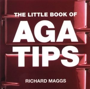 Image of The Little Book of Aga Tips by Richard Maggs Paperback