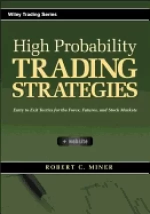 Image of high probability trading strategies entry to exit tactics for the forex fut