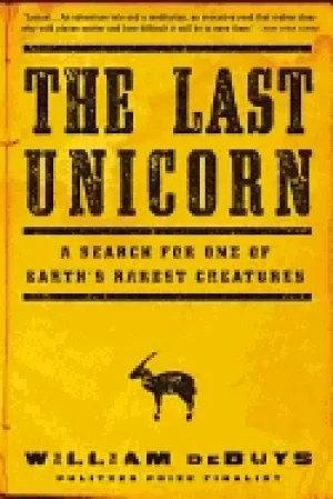 Image of last unicorn a search for one of earths rarest creatures