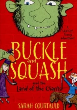 Image of Buckle and Squash and the Land of the Giants by Sarah Courtauld Book