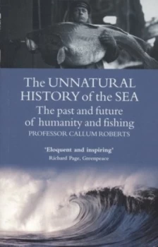 Image of The Unnatural History of the Sea by Professor Callum Roberts Paperback