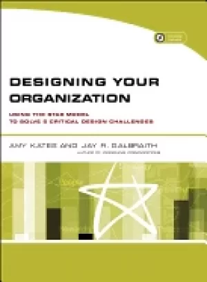 Image of designing your organization using the star model to solve 5 critical design