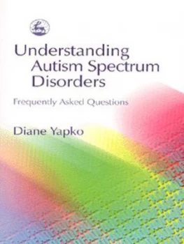 Image of Understanding Autism Spectrum Disorders by Diane Yapko Book