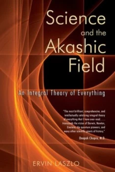 Image of Science and the Akashic Field by Ervin Laszlo Book