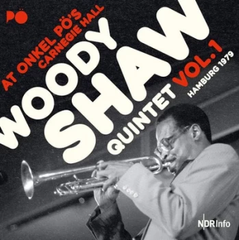 Image of At Onkel Pos Carnegie Hall Hamburg 1979 - Volume 1 by Woody Shaw Quintet CD Album