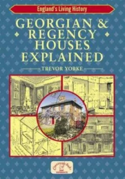 Image of Georgian and Regency Houses Explained by Trevor Yorke Paperback