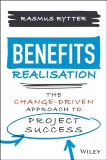 Image of Benefits Realisation: The Change-Driven Approach to Project Success
