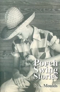 Image of Porch Swing Stories by R a Moulds Paperback