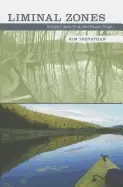 Image of liminal zones where lakes end and rivers begin