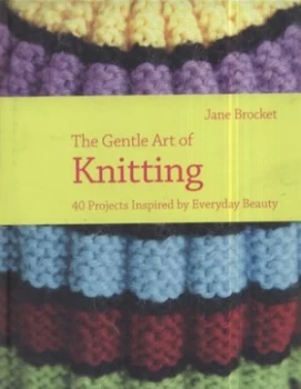 Image of The Gentle Art of Knitting by Jane Brocket Hardback