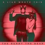 Image of The Bunny the Bear - A Liar Wrote This (Music CD)