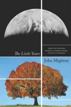 Image of The Little Years by John Mighton Book