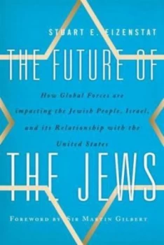 Image of The Future of the Jews by Stuart E Eizenstat Hardback