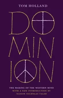 Image of Dominion (50th Anniversary Edition) : The Making of the Western Mind