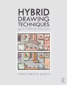 Image of Hybrid Drawing Techniques for Interior Design