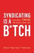 Image of syndicating is a btch and other truths you havent been told
