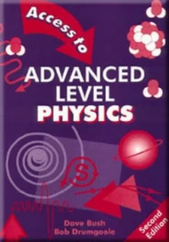 Image of Access to Advanced Level Physics by Dave Bush Paperback
