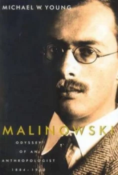 Image of Malinowski by Michael W. Young Hardback