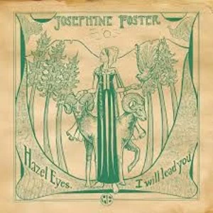 Image of Josephine Foster - Hazel Eyes I Will Lead You Vinyl