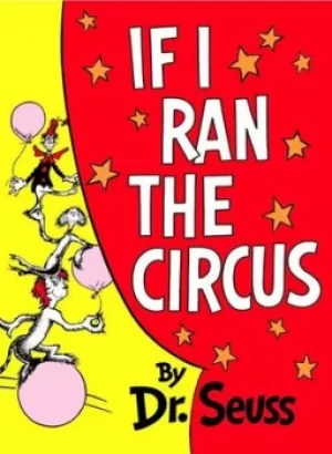 Image of If I Ran the Circus by Dr. Seuss