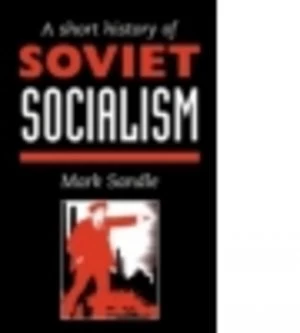 Image of A Short History of Soviet Socialism by Mark Sandle Paperback