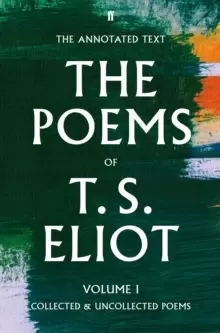 Image of The Poems of T. S. Eliot Volume I : Collected and Uncollected Poems