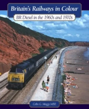 Image of Britains Railways in Colour by Colin Gordon Maggs Hardback