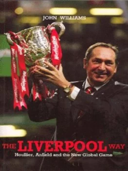 Image of The Liverpool Way by John Williams Book