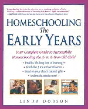 Image of homeschooling the early years your complete guide to successfully homeschoo