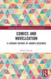 Image of Comics and Novelization A Literary History of Bandes Dessinees