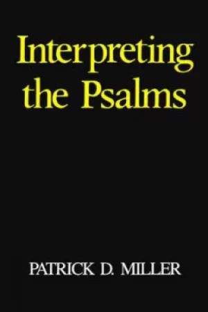 Image of Interpreting the Psalms by Patrick D Miller
