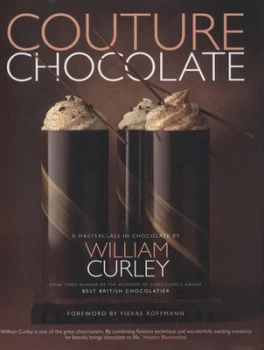 Image of Couture Chocolate by William Curley Hardback