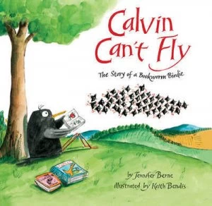 Image of Calvin Cant Fly by Jennifer Berne Illustyrated by Keith Bendis Paperback