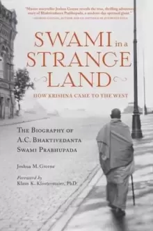 Image of Swami in a Strange Land : How Krishna Came to the West