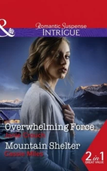 Image of Overwhelming Force by Janie Crouch and Cassie Miles Paperback
