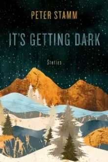 Image of It's Getting Dark : Stories