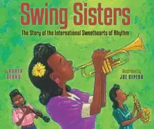 Image of swing sisters the story of the international sweethearts of rhythm