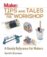 Image of make tips and tales from the workshop a handy reference for makers