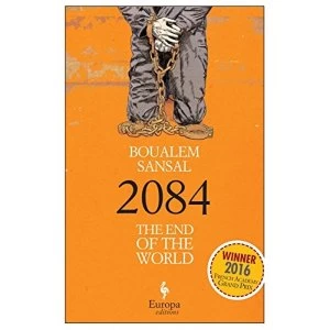 Image of 2084: The End of the World by Boualem Sansal (Paperback, 2017)