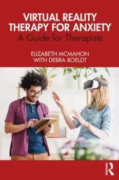 Image of Virtual Reality Therapy for AnxietyA Guide for Therapists